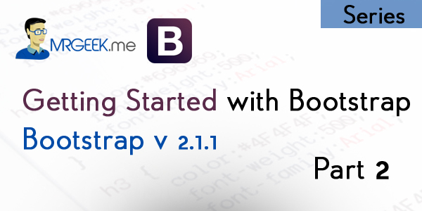 Getting Started With Bootstrap: Part 2 of Series