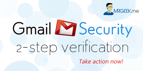 Securing your Gmail Account with 2-step verification (prevent getting hacked)