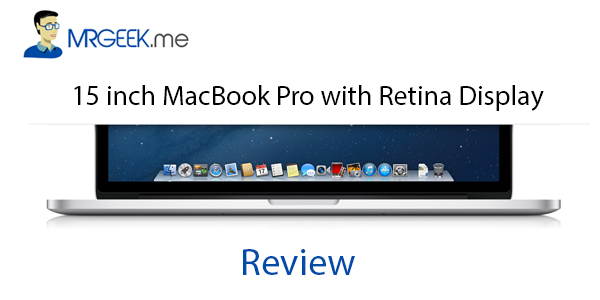 15 inch MacBook Pro with Retina Display | Review