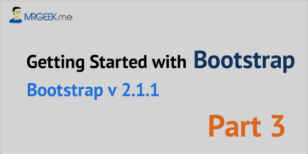 Getting Started With Bootstrap: Part 3 of Series