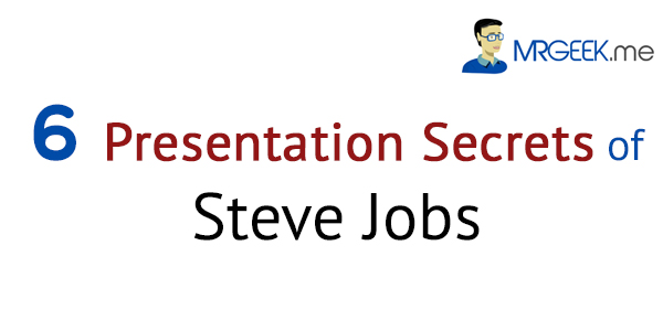 6 Presentation Secrets of Steve Jobs