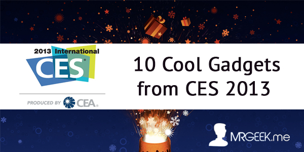 10 Cool Gadgets from CES 2013