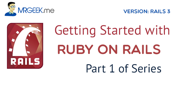 Getting Started With Ruby on Rails | Part 1 of Series