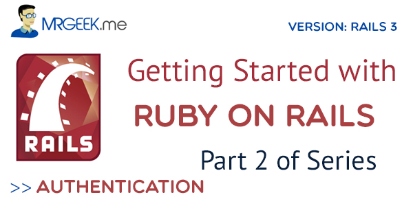 Getting Started with Ruby on Rails | Part 2 of Series | Authentication