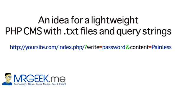 An idea for a lightweight PHP CMS with .txt files and query strings