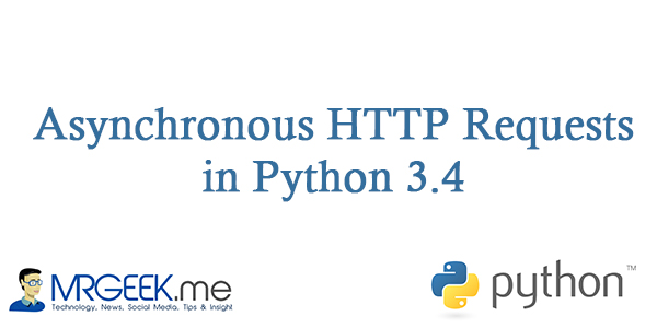 Asynchronous HTTP Requests in Python 3.4