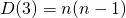 {D(3)=  n(n-1)