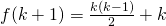 { f(k+1)= \frac {k(k-1)}{2} +k }